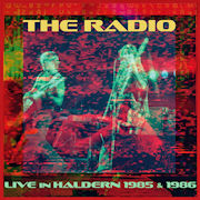 Album-Review: The Radio - Live in Haldern 1985 & 1986 The Radio: Live in Haldern 1985 & 1986