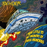 Album-Review: Toehider - I Have Little To No Memory of These Memories Toehider: I Have Little To No Memory of These Memories