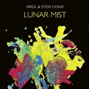 Album-Review: Virgil & Steve Howe - Lunar Mist Virgil & Steve Howe: Lunar Mist