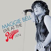 Album-Review: Maggie Bell - Live At The Rainbow 1974 / Live In Boston 1975 Maggie Bell: Live At The Rainbow 1974 / Live In Boston 1975