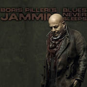 Album-Review: Boris Pilleri’s Jammin’ - Blues Never Sleeps Boris Pilleri’s Jammin’: Blues Never Sleeps