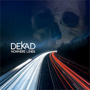 Album-Review: Dekad - Nowhere Lines Dekad: Nowhere Lines