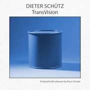 Album-Review: Dieter Schütz - TransVision Dieter Schütz: TransVision