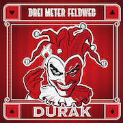 Album-Review: Drei Meter Feldweg - Durak Drei Meter Feldweg: Durak