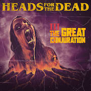Album-Review: Heads For The Dead - The Great Conjuration Heads For The Dead: The Great Conjuration