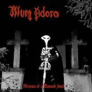 Album-Review: Illum Adora - Miasma of a Damned Soul Illum Adora: Miasma of a Damned Soul