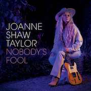 Album-Review: Joanne Shaw Taylor - Nobody’s Fool Joanne Shaw Taylor: Nobody’s Fool