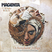 Album-Review: Magenta - The White Witch – A Symphonic Trilogy Magenta: The White Witch – A Symphonic Trilogy