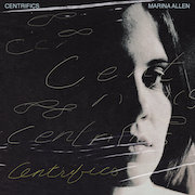 Album-Review: Marina Allen - Centrifics Marina Allen: Centrifics