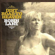 Album-Review: Robin Lane - Dirt Road To Heaven Robin Lane: Dirt Road To Heaven