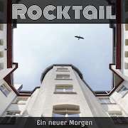 Album-Review: Rocktail - Ein neuer Morgen Rocktail: Ein neuer Morgen