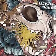 Album-Review: Waste A Saint - Hypercarnivore Waste A Saint: Hypercarnivore