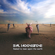 Album-Review: Emil Moonstone & The Anomalies - Naked Is The Man On Earth Emil Moonstone & The Anomalies: Naked Is The Man On Earth