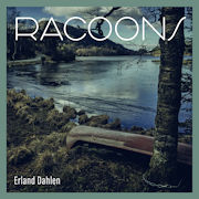 Album-Review: Erland Dahlen - Racoons Erland Dahlen: Racoons