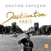 Album-Review: Gautier Capuçon - Destination Paris Gautier Capuçon: Destination Paris
