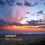 Album-Review: Lambert - Bon Courage Lambert: Bon Courage