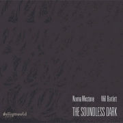 Album-Review: Norma Winstone / Will Bartlett - The Soundless Dark Norma Winstone / Will Bartlett: The Soundless Dark