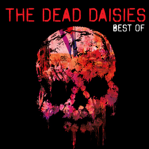 Album-Review: The Dead Daisies - Best Of The Dead Daisies: Best Of