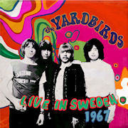 Album-Review: The Yardbirds - Live In Sweden 1967 The Yardbirds: Live In Sweden 1967