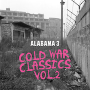 Album-Review: Alabama 3 - Cold War Classics Vol. 2 Alabama 3: Cold War Classics Vol. 2