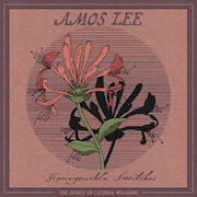 Album-Review: Amos Lee - Honeysuckle Switches - The Songs Of Lucinda Williams Amos Lee: Honeysuckle Switches - The Songs Of Lucinda Williams