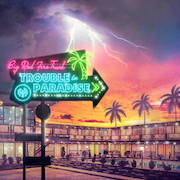 Album-Review: Big Red Fire Truck - Trouble in Paradise Big Red Fire Truck: Trouble in Paradise