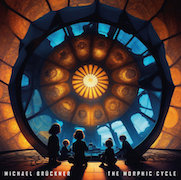 Album-Review: Michael Brückner - The Morphic Cycle Michael Brückner: The Morphic Cycle