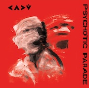 Album-Review: Cadû - Psychotic Parade Cadû: Psychotic Parade