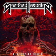 Album-Review: Cerebral Invasion - A Story Of Death Cerebral Invasion: A Story Of Death