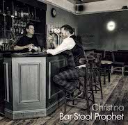 Album-Review: Christina - Bar Stool Prophet Christina: Bar Stool Prophet