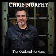 Album-Review: Chris Murphy - The Road and the Stars Chris Murphy: The Road and the Stars