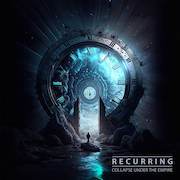 Album-Review: Collapse Under The Empire - Recurring Collapse Under The Empire: Recurring