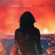 Album-Review: Conquer Divide - Slow Burn Conquer Divide: Slow Burn