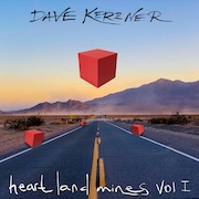 Album-Review: Dave Kerzner - Heart Land Mines Vol 1 Dave Kerzner: Heart Land Mines Vol 1