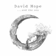 Album-Review: David Hope - … and the sea David Hope: … and the sea