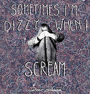 Album-Review: Deer Anna - Sometimes I'm Dizzy When I Scream Deer Anna: Sometimes I'm Dizzy When I Scream