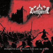 Album-Review: Dominance - Slaughter of human offerings in the new age of Pan Dominance: Slaughter of human offerings in the new age of Pan