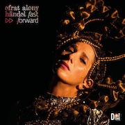 Album-Review: Efrat Alony - Händel – Fast Forward Efrat Alony: Händel – Fast Forward