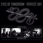Album-Review: Eyes Of Tomorrow / Perfect Sky - Songs Of Faith And Demolition Eyes Of Tomorrow / Perfect Sky: Songs Of Faith And Demolition