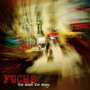 Album-Review: Fuchs - Too Much Too Many Fuchs: Too Much Too Many