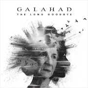 Album-Review: Galahad - The Long Goodbye Galahad: The Long Goodbye