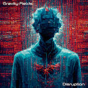 Album-Review: Gravity Fields - Disruption Gravity Fields: Disruption