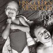 Album-Review: Hiss Golden Messenger - Jump For Joy Hiss Golden Messenger: Jump For Joy