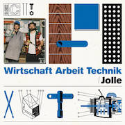 Album-Review: Jolle - Wirtschaft Arbeit Technik Jolle: Wirtschaft Arbeit Technik