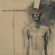 Album-Review: Josh And The Blackbirds - Hello Mortality Josh And The Blackbirds: Hello Mortality