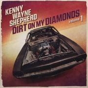 Album-Review: Kenny Wayne Shepherd - Dirt On My Diamonds Vol. 1 Kenny Wayne Shepherd: Dirt On My Diamonds Vol. 1