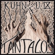 Album-Review: Kuhn Fu - IX Tantalos Kuhn Fu: IX Tantalos