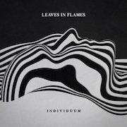Album-Review: Leaves In Flames - Individuum Leaves In Flames: Individuum