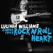 Album-Review: Lucinda Williams - Stories From A Rock N Roll Heart Lucinda Williams: Stories From A Rock N Roll Heart