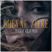 Album-Review: Masha The Rich Man - Sheyne Ziere Masha The Rich Man: Sheyne Ziere